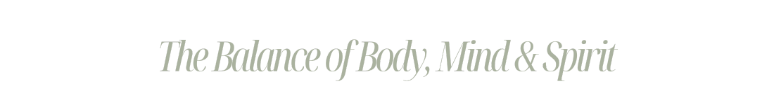 The Balance of Body Mind and Spirit
